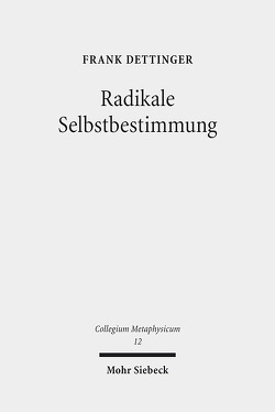 Radikale Selbstbestimmung von Dettinger,  Frank