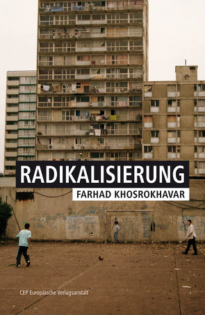 Radikalisierung von Khosrokhavar,  Farhad