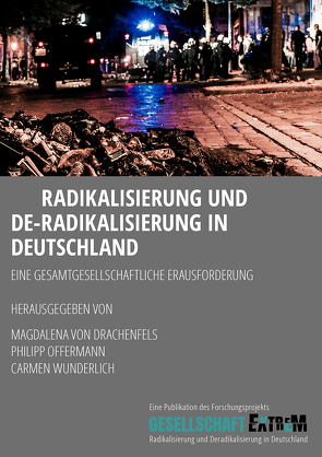 Radikalisierung und De-Radikalisierung in Deutschland von Offermann,  Philipp, von Drachenfels,  Magdalena, Wunderlich,  Carmen