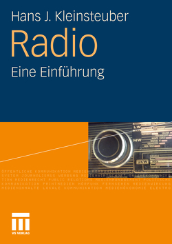 Radio von Eichmann,  Ralph, Hasebrink,  Uwe, Kleinsteuber,  Hans J., Lüthje,  Corinna, Müller,  Norman, Schätzlein,  Frank