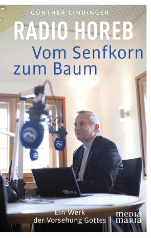 RADIO HOREB – Vom Senfkorn zum Baum von Lindinger,  Günther