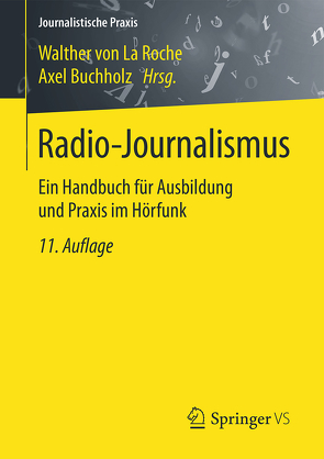 Radio-Journalismus von Buchholz,  Axel, von La Roche,  Walther