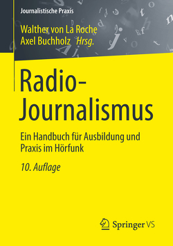 Radio-Journalismus von Buchholz,  Axel, La Roche,  Walther