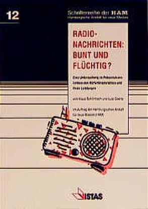 Radio-Nachrichten: Bunt und Flüchtig? von Goertz,  Lutz, Schönbach,  Klaus