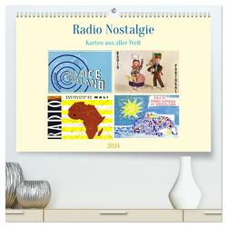 Radio Nostalgie Karten aus aller Welt (hochwertiger Premium Wandkalender 2024 DIN A2 quer), Kunstdruck in Hochglanz von von Loewis of Menar,  Henning