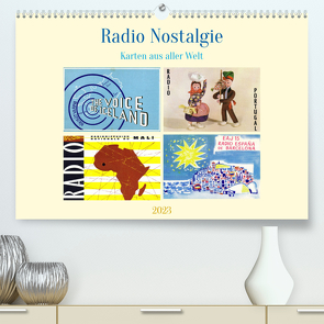 Radio Nostalgie Karten aus aller Welt (Premium, hochwertiger DIN A2 Wandkalender 2023, Kunstdruck in Hochglanz) von von Loewis of Menar,  Henning