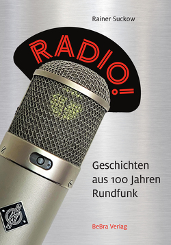 Radio! von Suckow,  Rainer