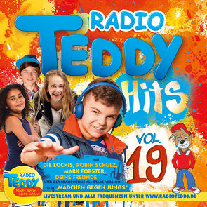 Radio TEDDY Hits Vol. 19 von 3Berlin, Deine Freunde, Die Lochis, Forster,  Mark, u.v.a.