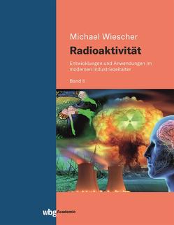 Radioaktivität – Band II von Wiescher,  Michael