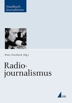 Radiojournalismus von Overbeck,  Peter