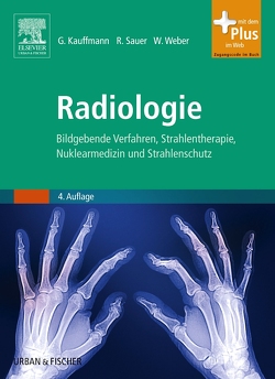 Radiologie von Dangl,  Stefan, Kauffmann,  Günter W., Sauer,  Rolf, Weber,  Wolfgang A.