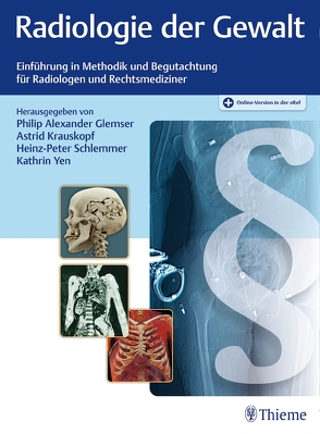 Radiologie der Gewalt von Glemser,  Philip Alexander, Krauskopf,  Astrid, Schlemmer,  Heinz-Peter, Yen,  Kathrin