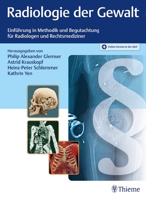 Radiologie der Gewalt von Glemser,  Philip Alexander, Krauskopf,  Astrid, Schlemmer,  Heinz-Peter, Yen,  Kathrin