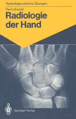 Radiologie der Hand von Bourjat,  Pierre, Bromhorst,  Eleonore, Hauenstein,  Elisabeth