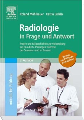 Radiologie in Frage und Antwort von Eichler,  Katrin, Mühlbauer,  Roland