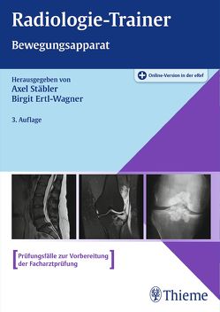 Radiologie-Trainer Bewegungsapparat von Ertl-Wagner,  Birgit, Stäbler,  Axel