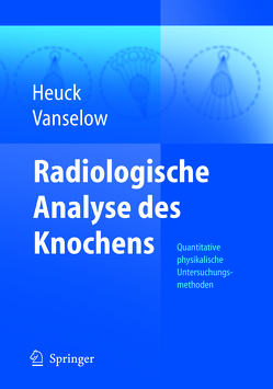 Radiologische Analyse des Knochens von Bast,  B., Heuck,  Friedrich, Vanselow,  Kurt