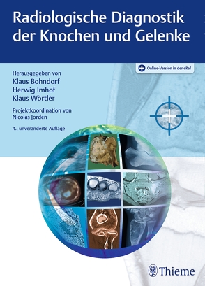 Radiologische Diagnostik der Knochen und Gelenke von Bohndorf,  Klaus, Imhof,  Herwig, Wörtler,  Klaus