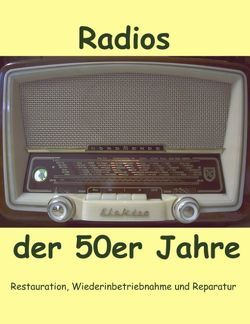 Radios der 50er Jahre von Grund,  Eike
