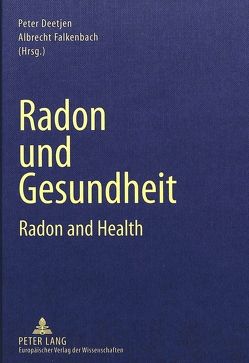 Radon und Gesundheit von Deetjen,  Peter, Falkenbach,  Albrecht
