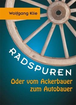 Radspuren von Klie,  Wolfgang, Lautner,  Rolf