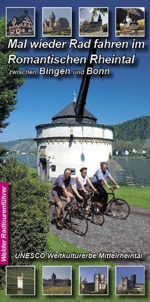 Rheintal Radtour – Mal wieder Rad fahren im Romantischen Rheintal von Walder,  Achim, Walder,  Ingird, Walder,  Ingrid