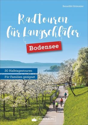 Radtouren für Langschläfer Bodensee von Grimmler,  Benedikt