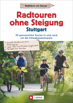 Radtouren ohne Steigung Stuttgart von Brauns,  Patrick, Brückner,  Stefan, Friesen,  Ute, Hahn,  Andrea, Hardt,  Anne, Stahn,  Dina