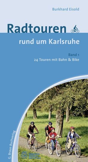 Radtouren rund um Karlsruhe Band 1 von Eisold,  Burkhard L
