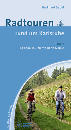 Radtouren rund um Karlsruhe Band 2 von Eisold,  Burkhard