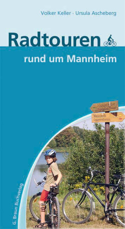 Radtouren rund um Mannheim von Ascheberg,  Ursula, Keller,  Volker