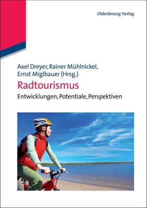 Radtourismus von Dreyer,  Axel, Miglbauer,  Ernst, Mühlnickel,  Rainer