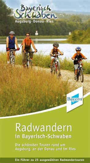 Radwandern in Bayerisch-Schwaben von Kluger,  Martin, Tourismusverband Allgäu/Bayerisch Schwaben