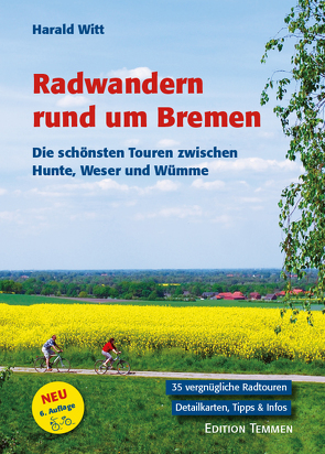 Radwandern rund um Bremen von Witt,  Harald