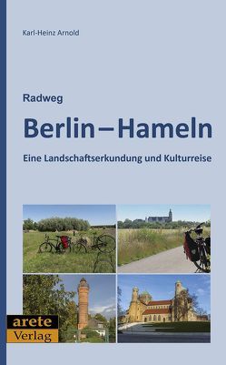 Radweg Berlin-Hameln von Arnold,  Karl-Heinz