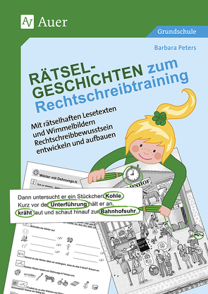 Rätsel-Geschichten zum Rechtschreibtraining von Peters,  Barbara