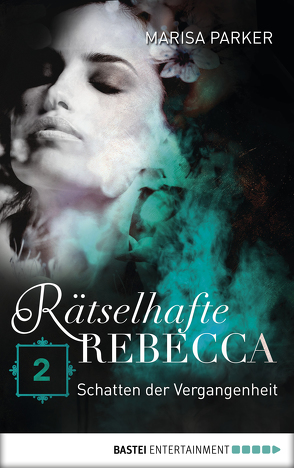 Rätselhafte Rebecca 02 von Parker,  Marisa