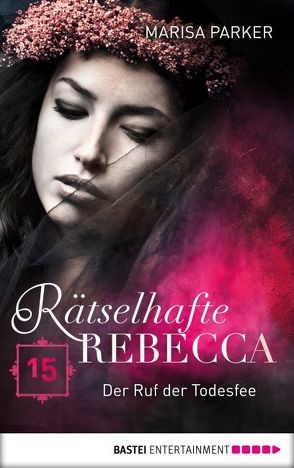 Rätselhafte Rebecca 15 von Parker,  Marisa