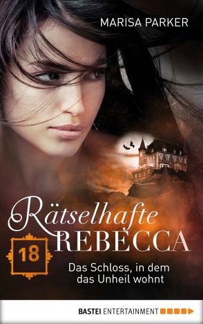 Rätselhafte Rebecca 18 von Parker,  Marisa