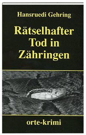 Rätselhafter Tod in Zähringen von Gehring,  Hansruedi