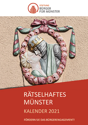 Rätselhaftes Münster – Kalender 2021 von Klötzer,  Ralf, Lechtape,  Andreas