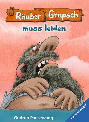 Räuber Grapsch muss leiden (Band 6) von Pausewang,  Gudrun, Wünsch,  Dorota