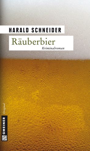 Räuberbier von Schneider,  Harald