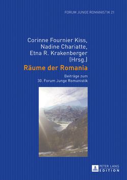 Räume der Romania von Chariatte,  Nadine, Fournier Kiss,  Corinne, Krakenberger,  Etna R.