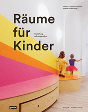 Räume für Kinder von baukind GmbH, Dziobek-Bepler,  Nathalie