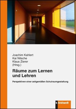 Räume zum Lernen und Lehren von Kahlert,  Joachim, Nitsche,  Kai, Zierer,  Klaus