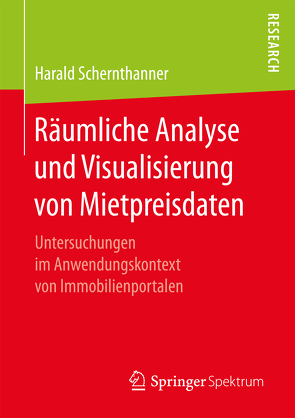 Räumliche Analyse und Visualisierung von Mietpreisdaten von Schernthanner,  Harald