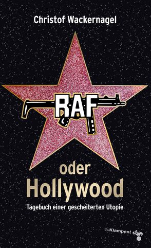 RAF oder Hollywood von Wackernagel,  Christof