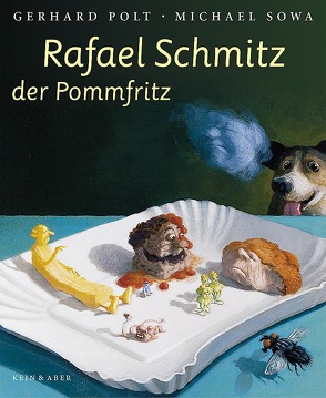 Rafael Schmitz der Pommfritz von Polt,  Gerhard