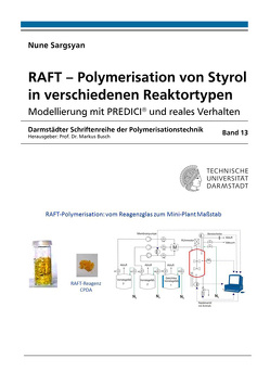 RAFT – Polymerisation von Styrol in verschiedenen Reaktortypen von Sargsyan,  Nune